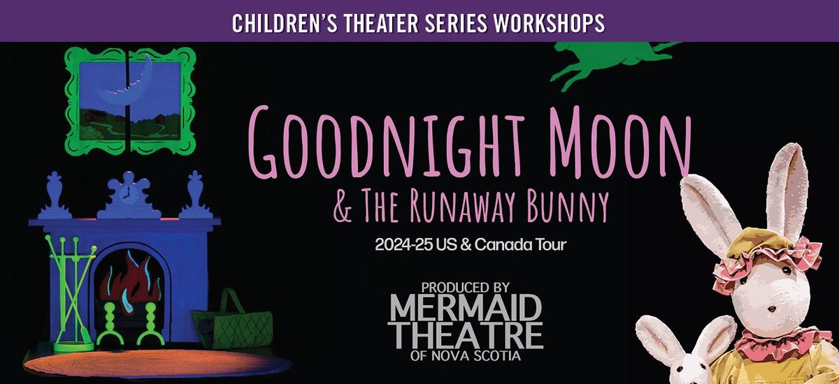 Childrens Theater Series -  Goodnight Moon at Ohio Theatre - Playhouse Square