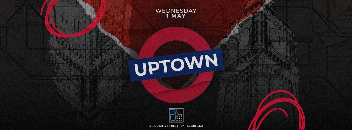 Uptown | 01.05.2024 | BLU Dubai