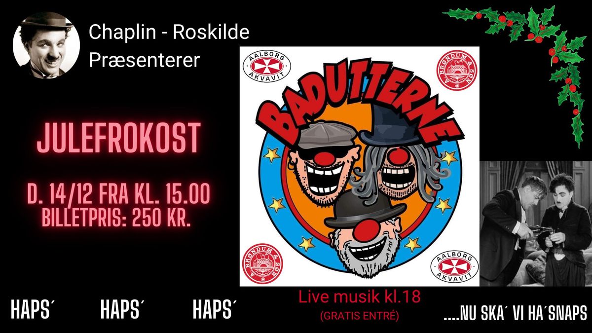 Julefrokost & Badutterne p\u00e5 Chaplin - Roskilde