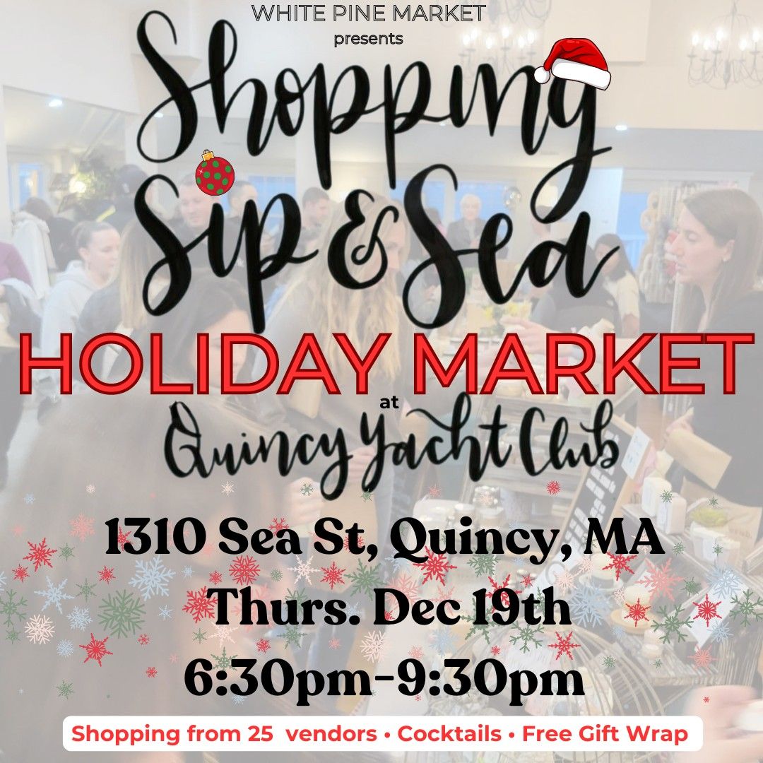 Shopping, Sip and Sea Holiday Market 