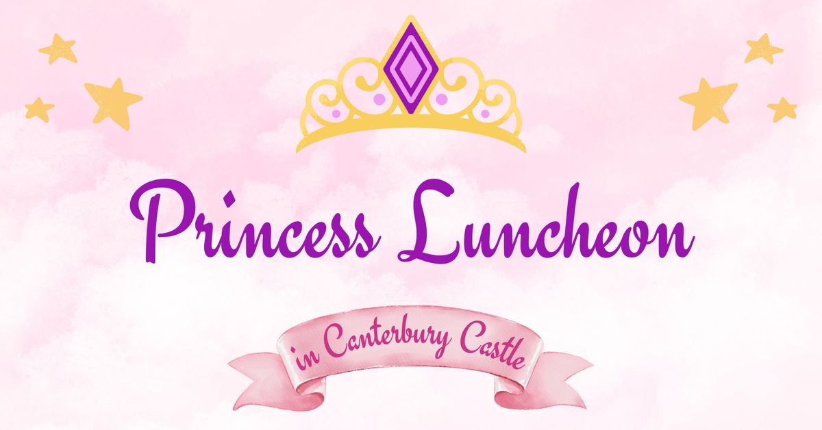 Princess Luncheon in Canterbury Castle