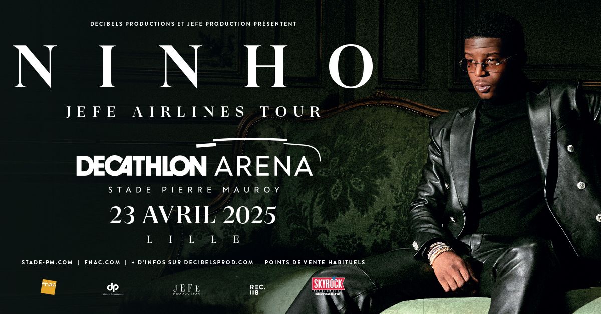 Ninho \u2022 Mercredi 23 avril 2025 \u2022 Decathlon Arena - Stade Pierre Mauroy, Villeneuve-d'Ascq