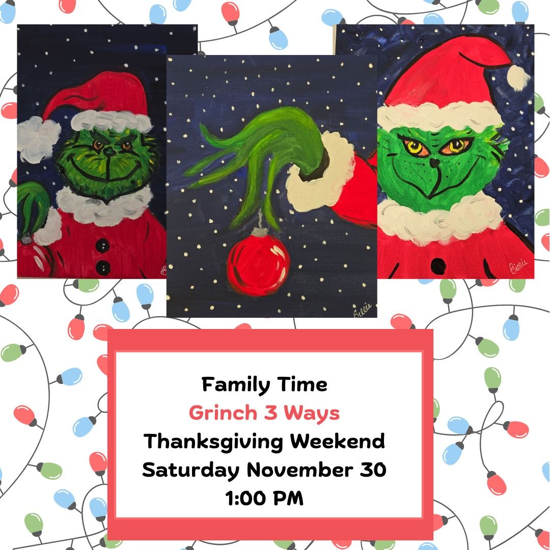 Grinch 3 Ways Family Time