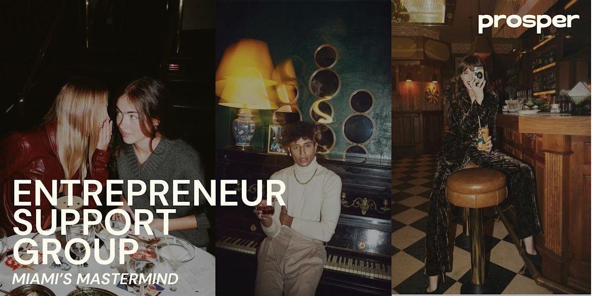 Solve & Sip: Miami\u2019s Mastermind for Entrepreneurs