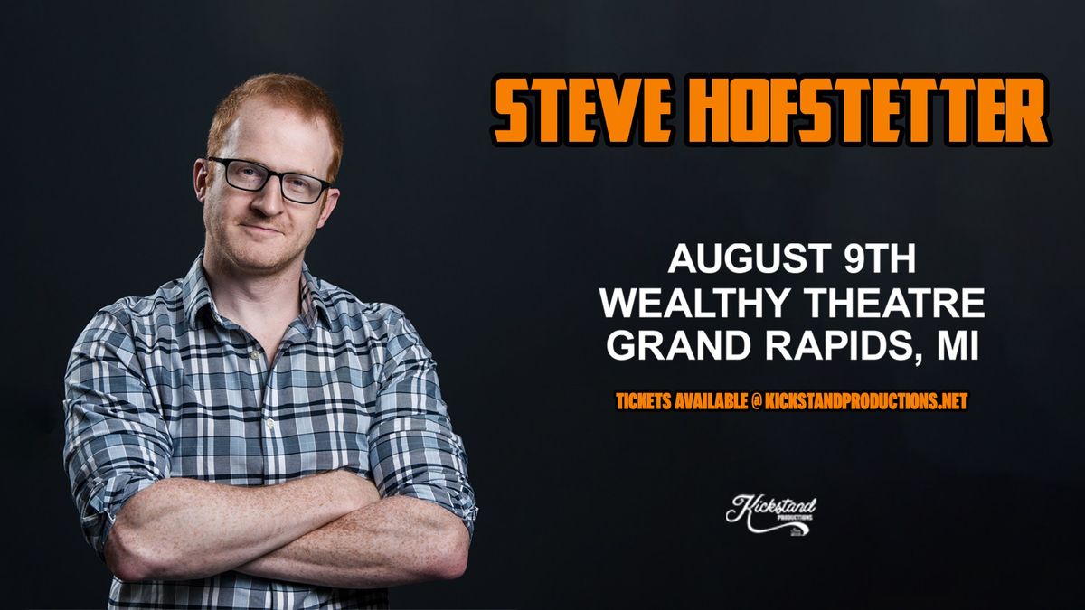 Steve Hofstetter | Wealthy Theatre