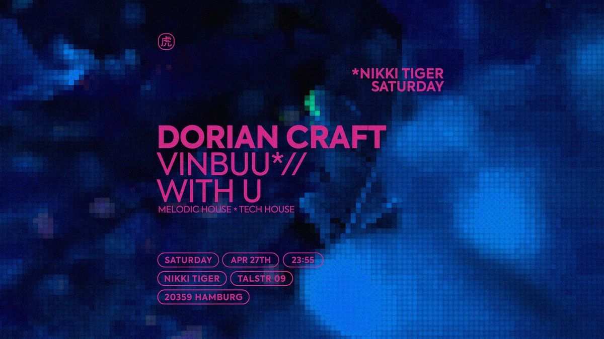 Nikki Tiger presents Dorian Craft, Ashwin, With U
