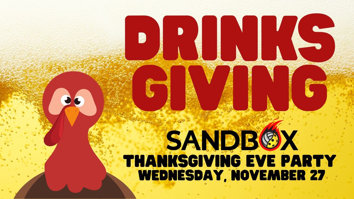 Drinksgiving at Sandbox