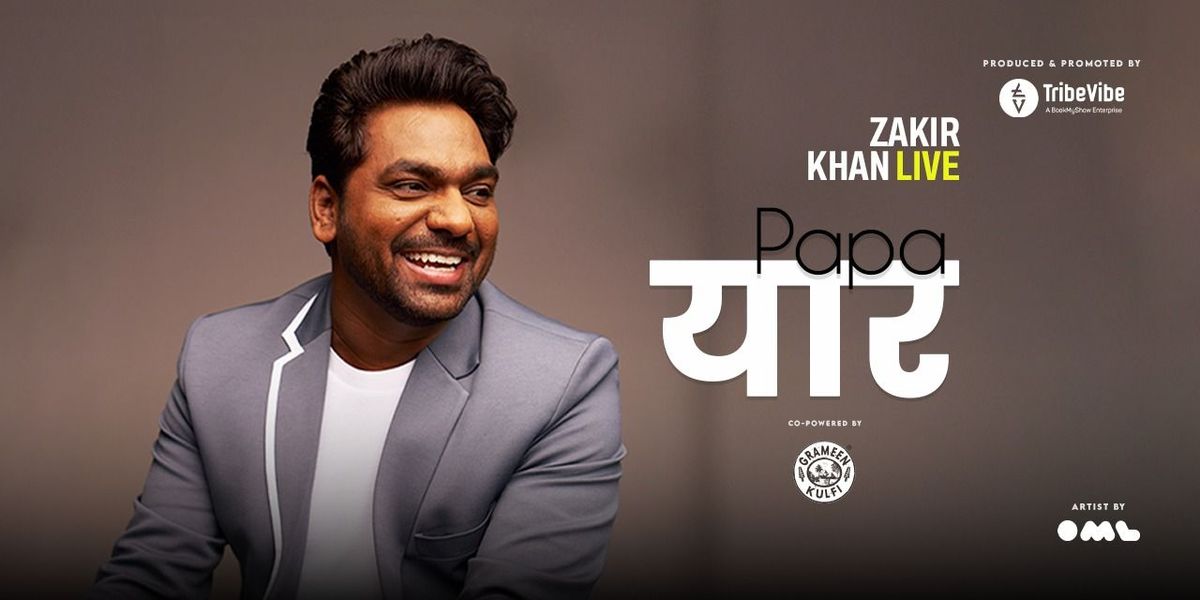 Papa Yaar by Zakir Khan - Kolkata