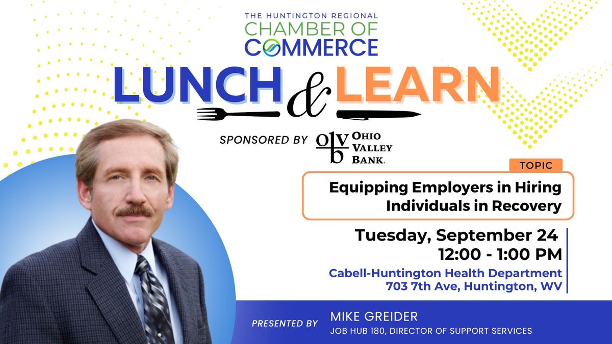 Lunch & Learn: Equipping Employers in Hiring Individuals in Recovery