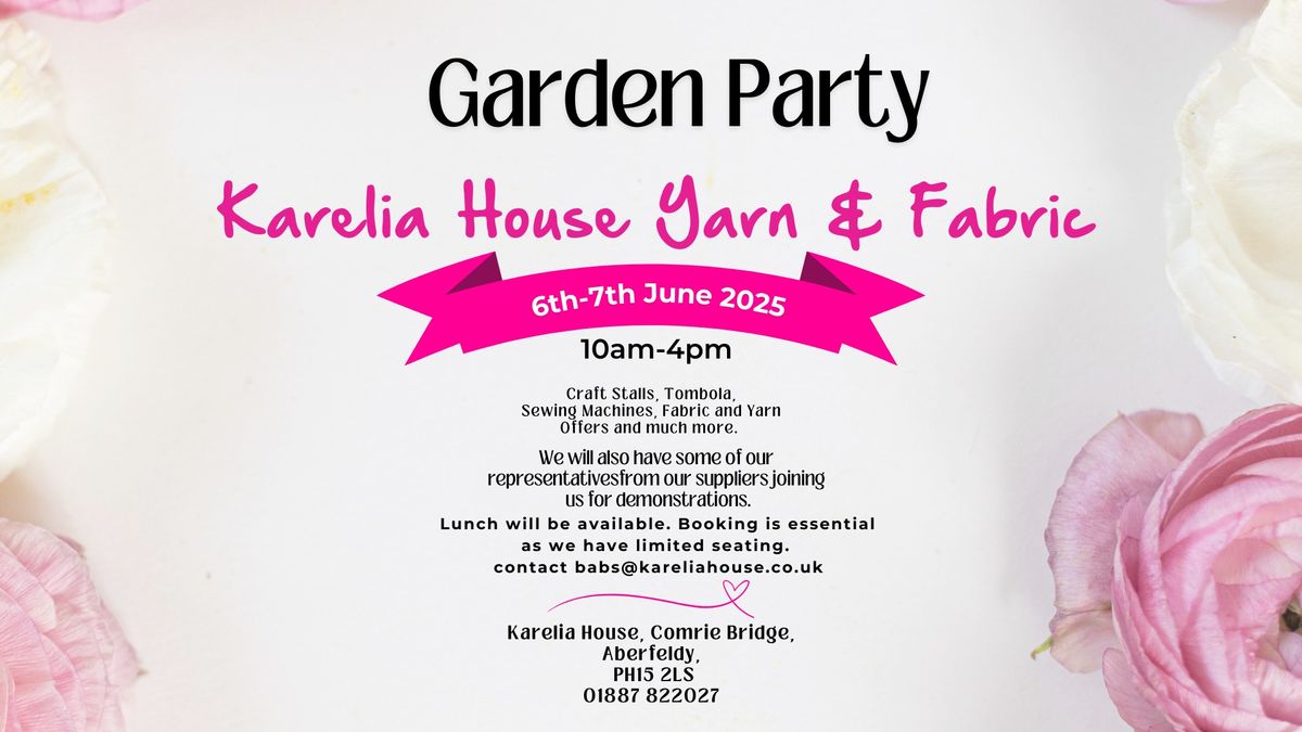 Karelia House Yarn and Fabric Garden Party 6th-7th June 