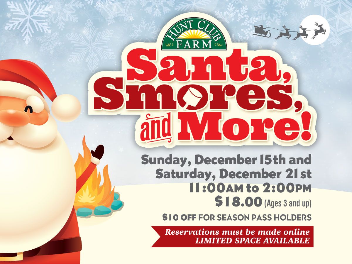 \ud83c\udf85 Join Us for Santa, S\u2019mores, and More at Hunt Club Farm! \ud83c\udf85