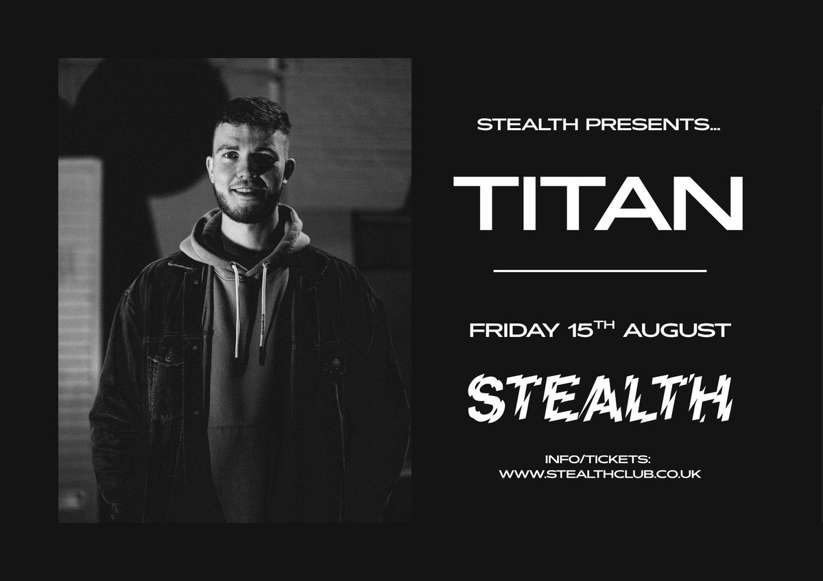 Stealth Presents: Titan  