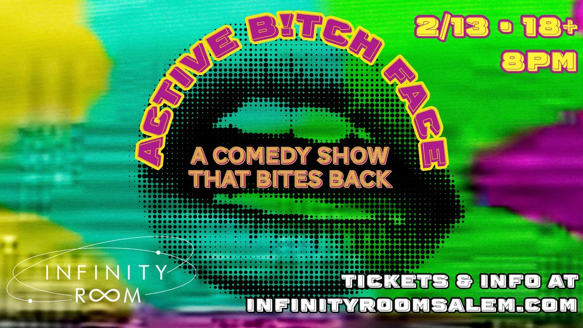 Active B!tch Face - A Comedy Show that Bites Back