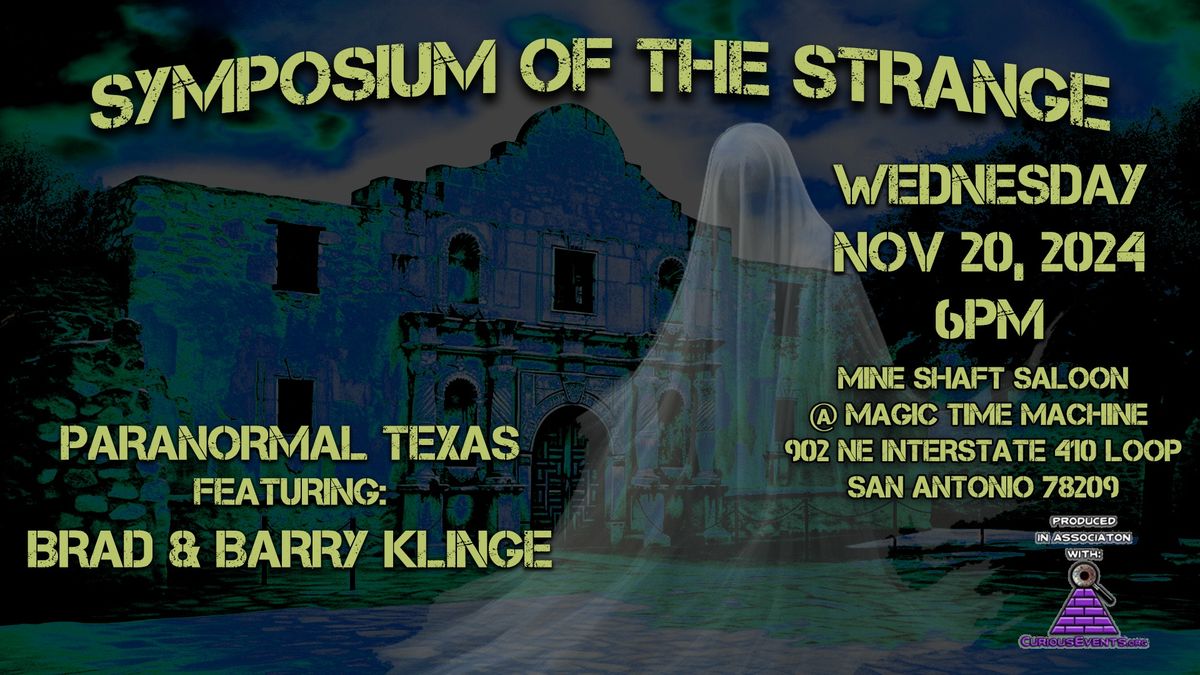 Symposium of the Strange ~ Paranormal Texas w Brad & Barry Klinge