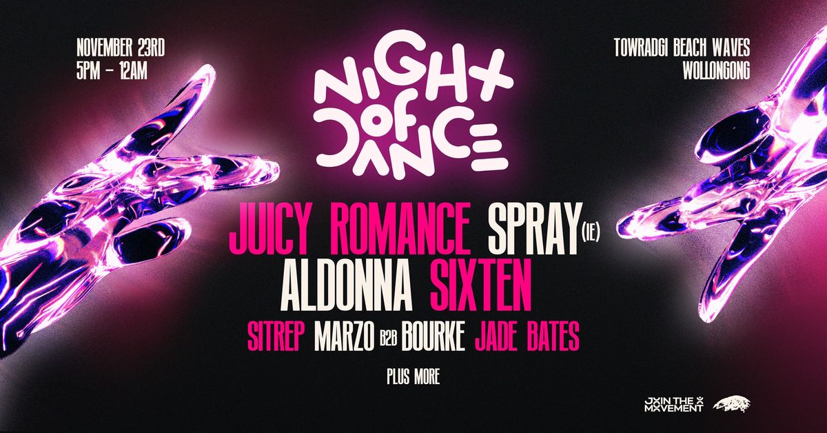 JTM + Y&O PRES. NIGHT OF DANCE FT. JUICY ROMANCE, SPRAY, ALDONNA, SIXTEN + MORE