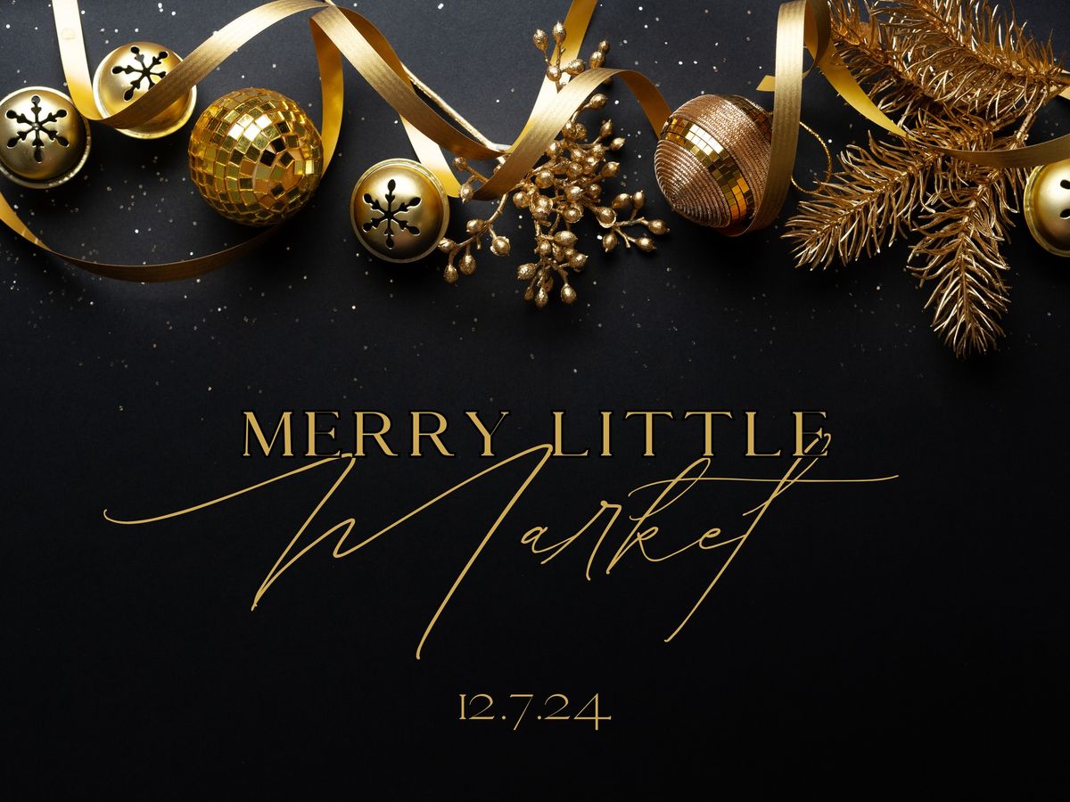 5th Annual Merry Little Market