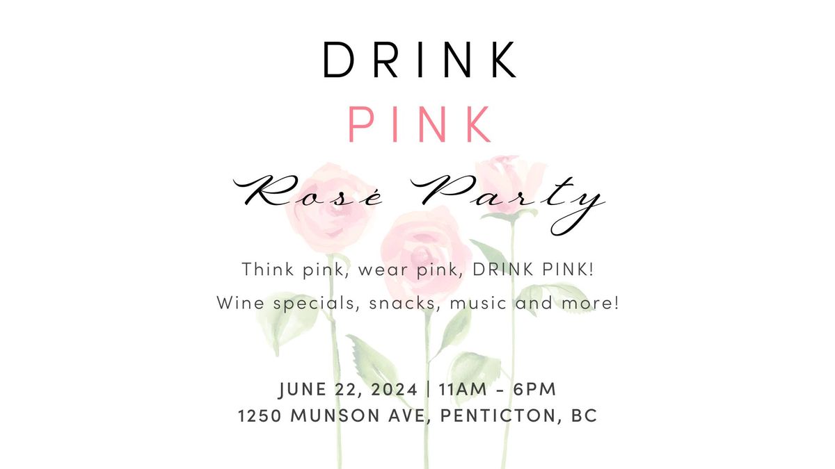 DRINK PINK Rose Party