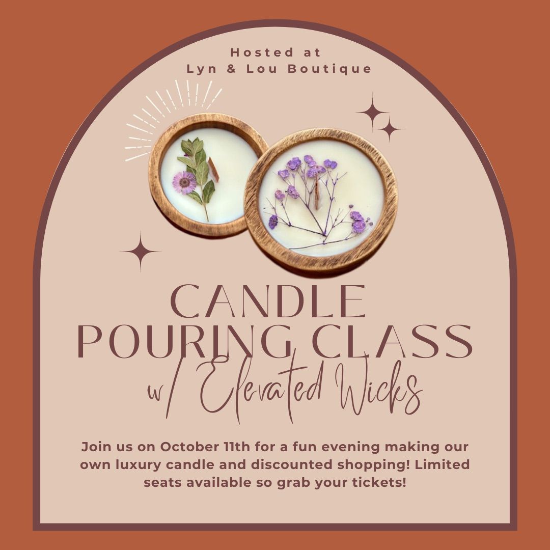 Candle Pouring Class w\/ Elevated Wicks