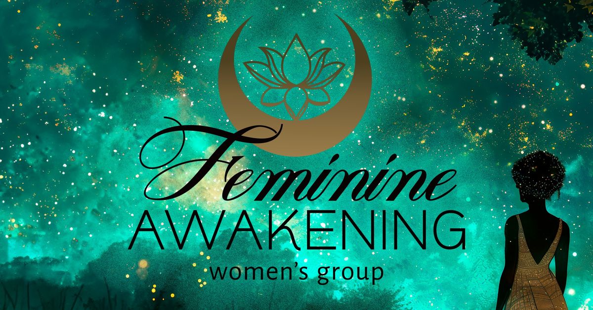 Feminine Awakening Women's Group - JOIN THE WAITLIST