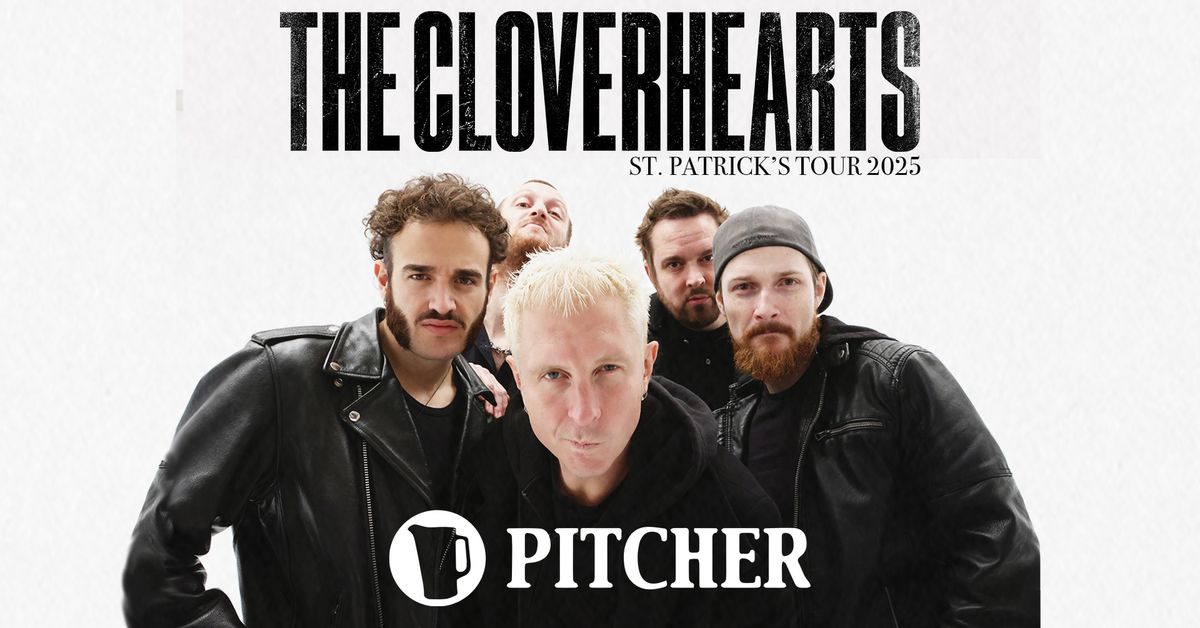 THE CLOVERHEARTS - ST. PATRICK'S TOUR | PITCHER, D\u00dcSSELDORF [DE]