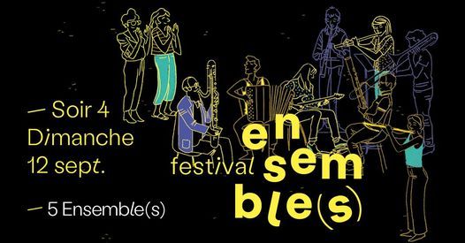 Festival Ensemble(s) 2021 \u2014 Soir 4
