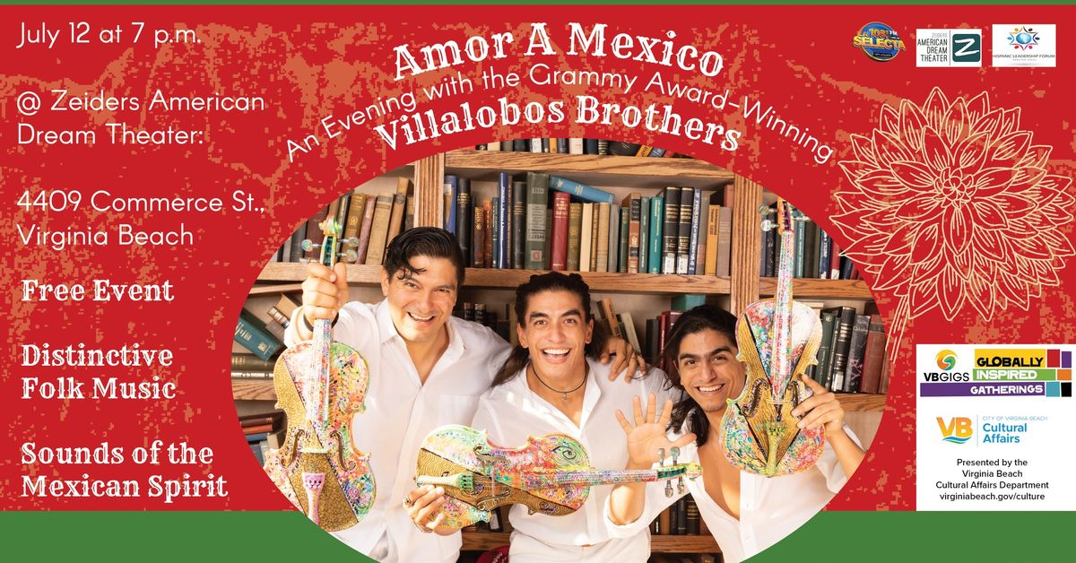 VBGIGS presents Amor A Mexico: An Evening with the Grammy Award-Winning Villalobos Brothers (FREE)