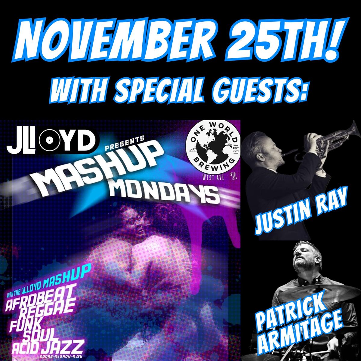 Monday MashUp Nov. 25th w\/ special guests Justin Ray & Patrick Armitage!