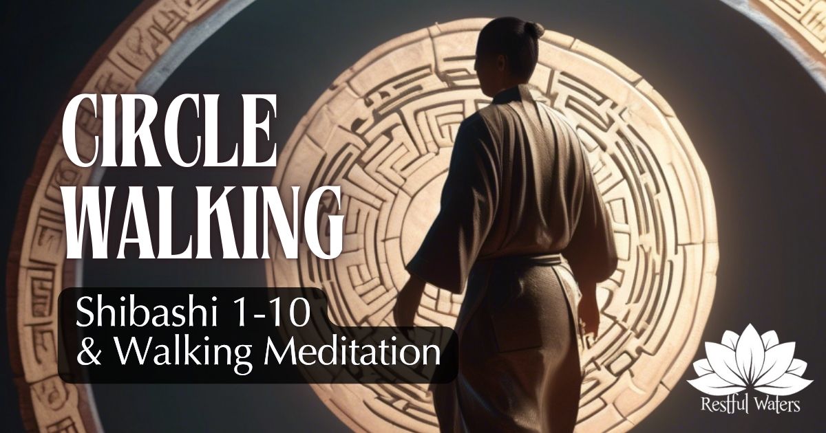 Circlewalking ~ Shibashi 1 -10 & Walking Meditation