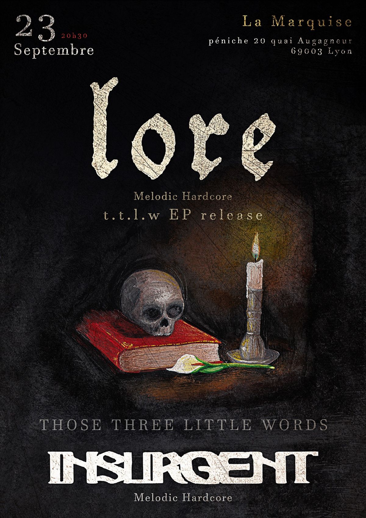 LORE Those Three Little Words RELEASE PARTY + INSURGENT \u00e0 La Marquise, LYON