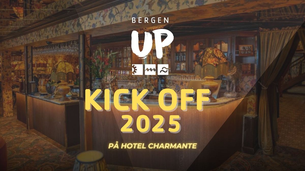 BergenUP: KICK OFF 2025!