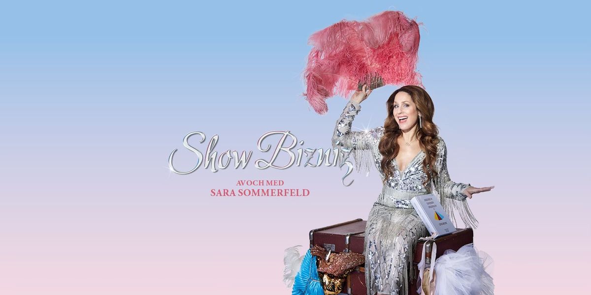 Show Bizniz av och med Sara Sommerfeld | G\u00f6teborg, Draken Live 