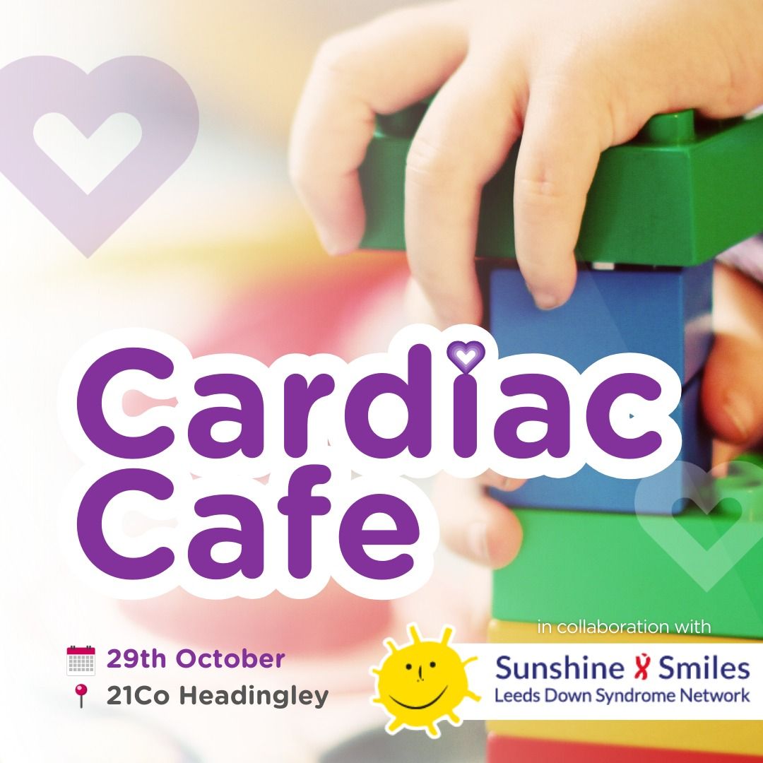 Cardiac Cafe in collab with Sunshine & Smiles Leeds Down Syndrome Network \u2600\ufe0f\ud83d\udc9c\u2615\ufe0f