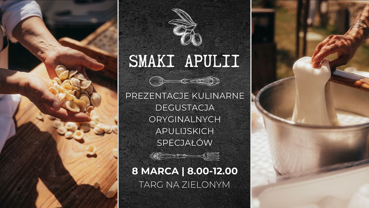 Smaki Apulii - prezentacje kulinarne, degustacja apulijskich specja\u0142\u00f3w 