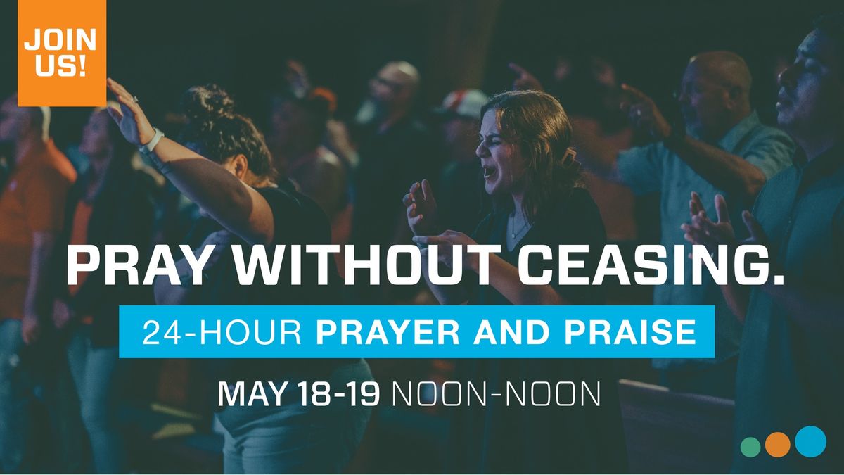 24-Hour Prayer and Praise
