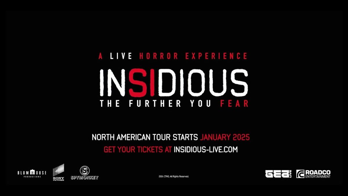 Insidious - The Further You Fear at Murat Theatre at Old National Centre