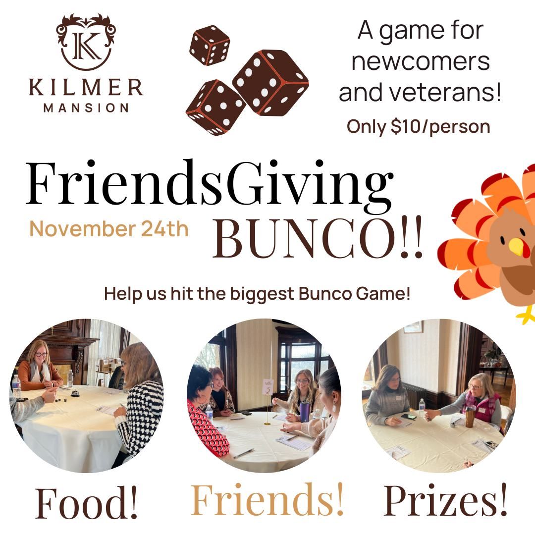 FriendsGiving Bunco at Kilmer Mansion