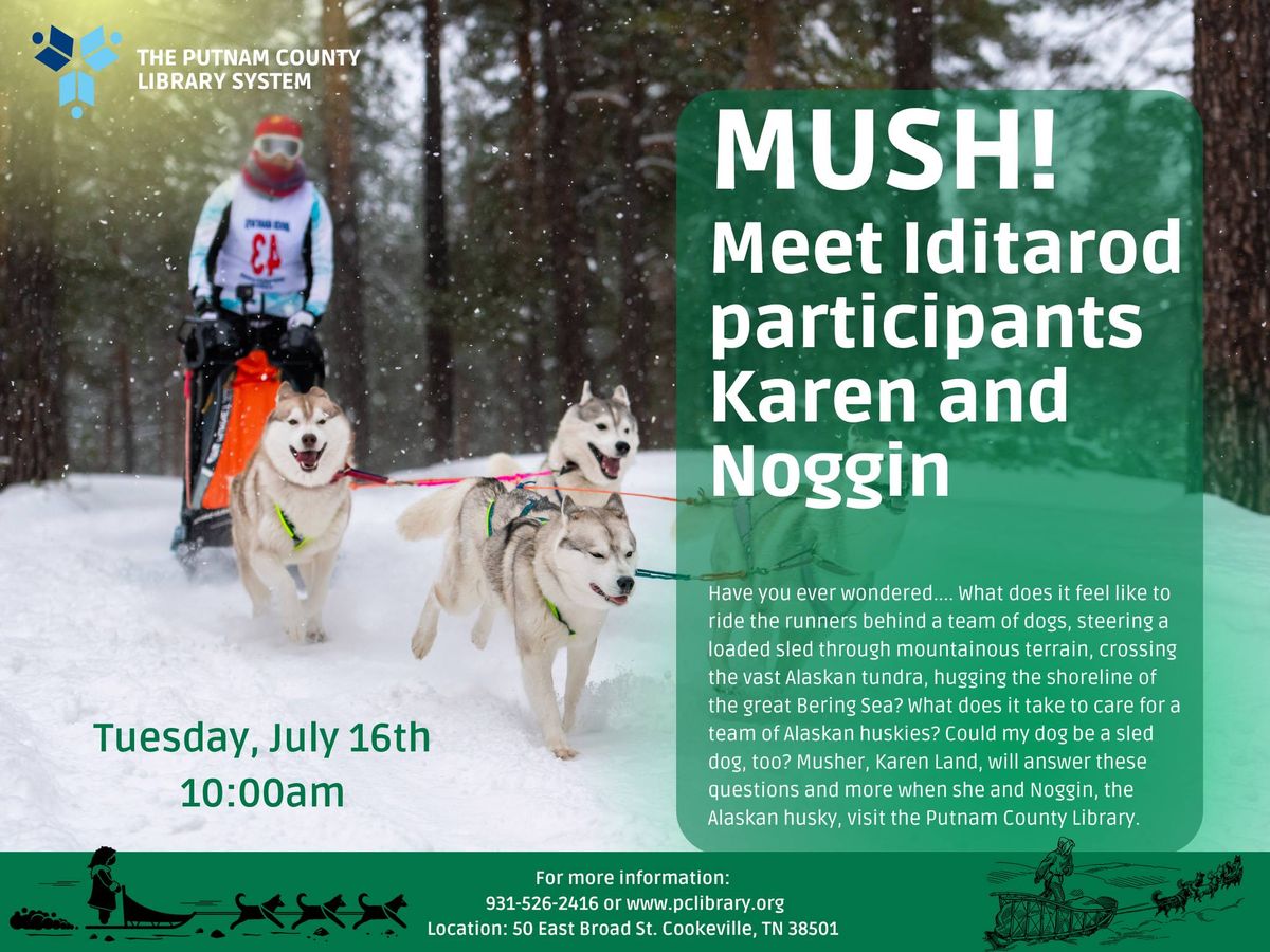 MUSH!  Meet Iditarod participants Karen and Noggin