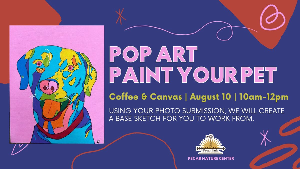 Pop Art Paint Your Pet - Coffee & Canvas