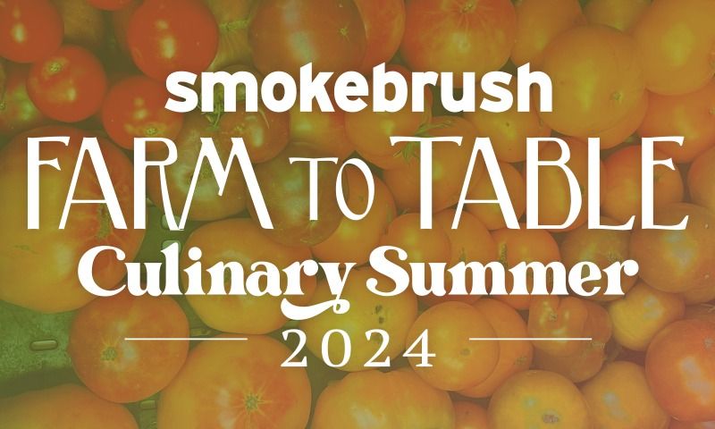 Farm-to-Table Culinary Summer 2024