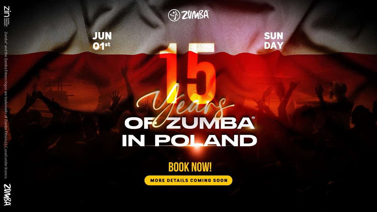 15 LAT ZUMBA\u00ae FITNESS W POLSCE! 