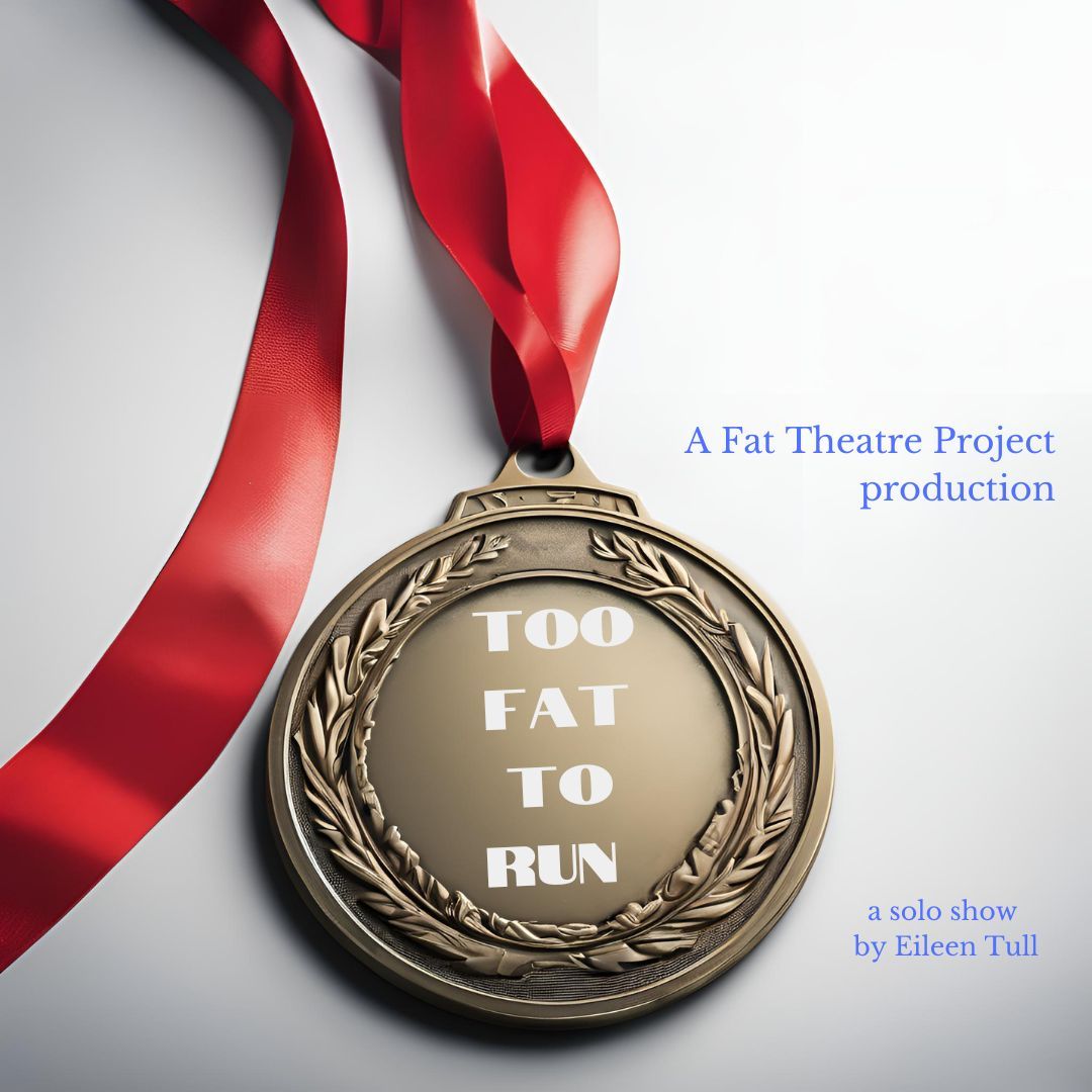 "Too Fat To Run" at the Elgin Fringe Festival 