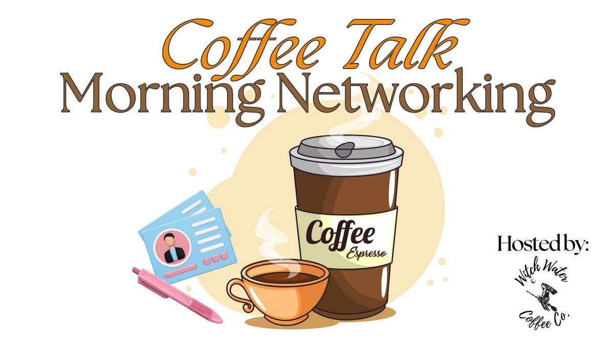 Coffee Talk Morning Networking