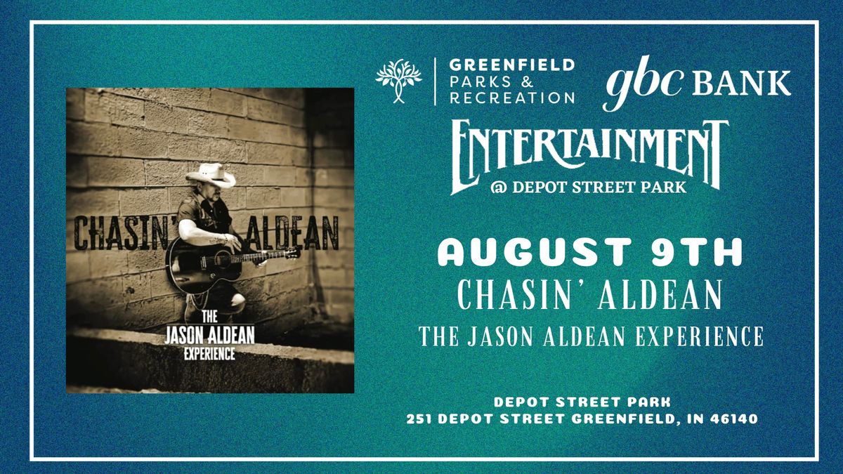 Entertainment @ Depot Street Park- Chasin' Aldean