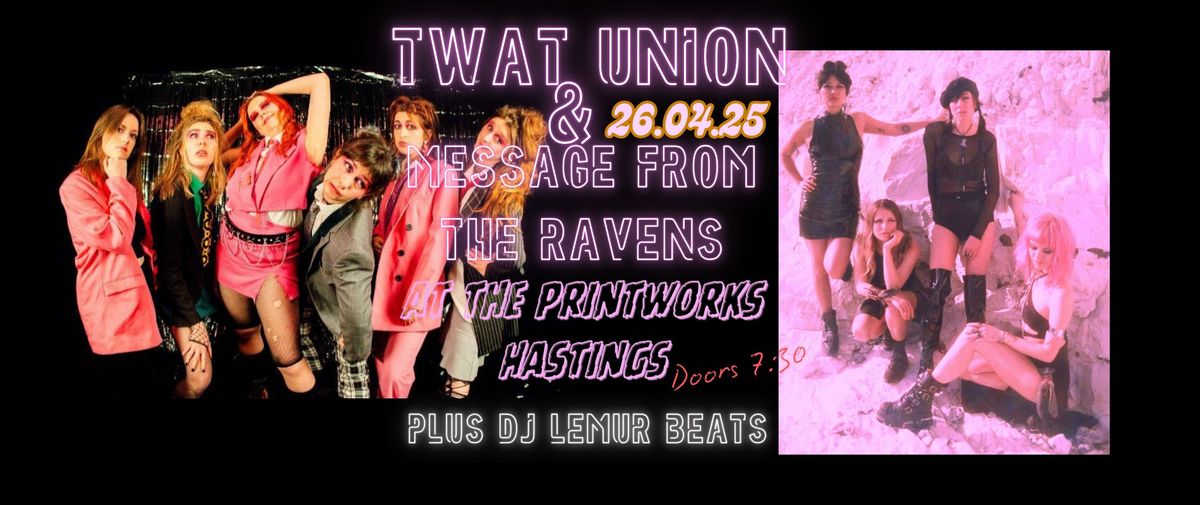 TWAT UNION + MESSAGE FROM THE RAVENS + LEMUR BEATS