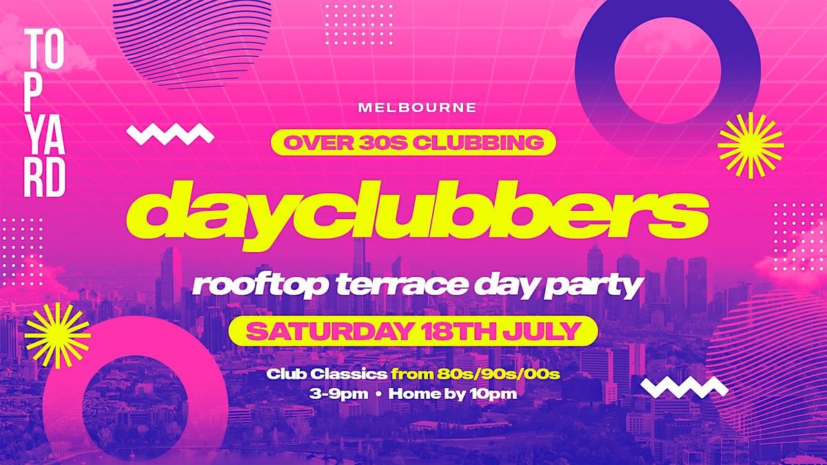 Melbourne - DayClubbers: Rooftop Terrace Day Party!