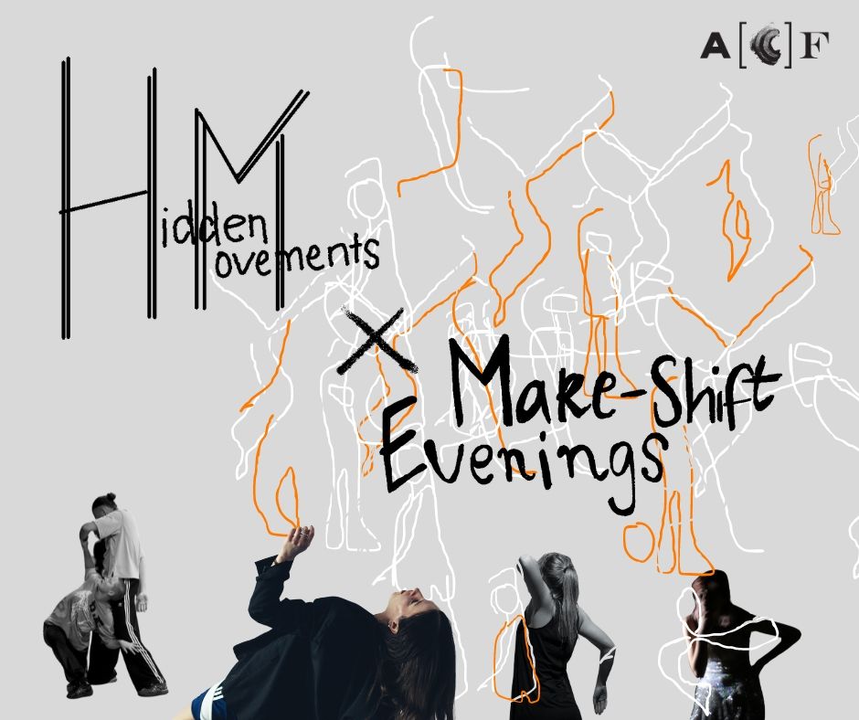 Hidden Movements x Make-Shift Evenings