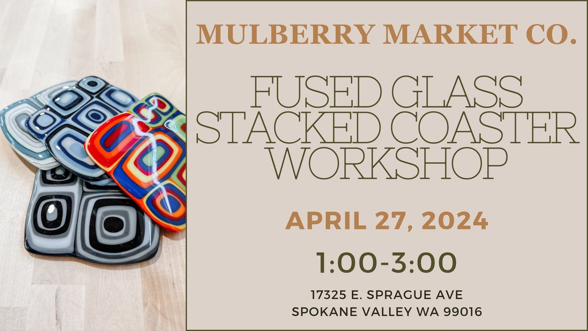 Fused Glass Stacked Coaster Workshop!