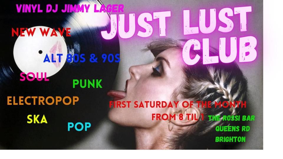 Just Lust at The Rossi Bar Brighton Saturday 1st March