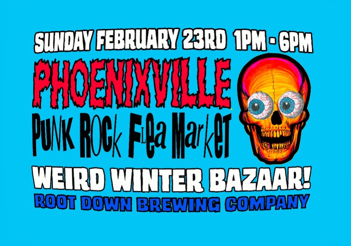 Phoenixville PRFM Weird Winter Bazaar!