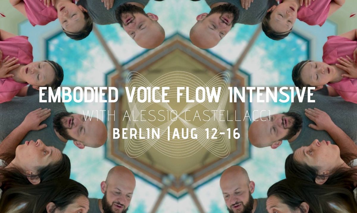 EMBODIED VOICE FLOW Intensive with Alessio Castellacci